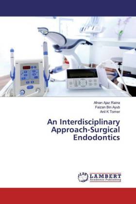 An Interdisciplinary Approach-Surgical Endodontics