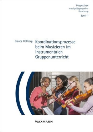 Koordinationsprozesse beim Musizieren im Instrumentalen Gruppenunterricht