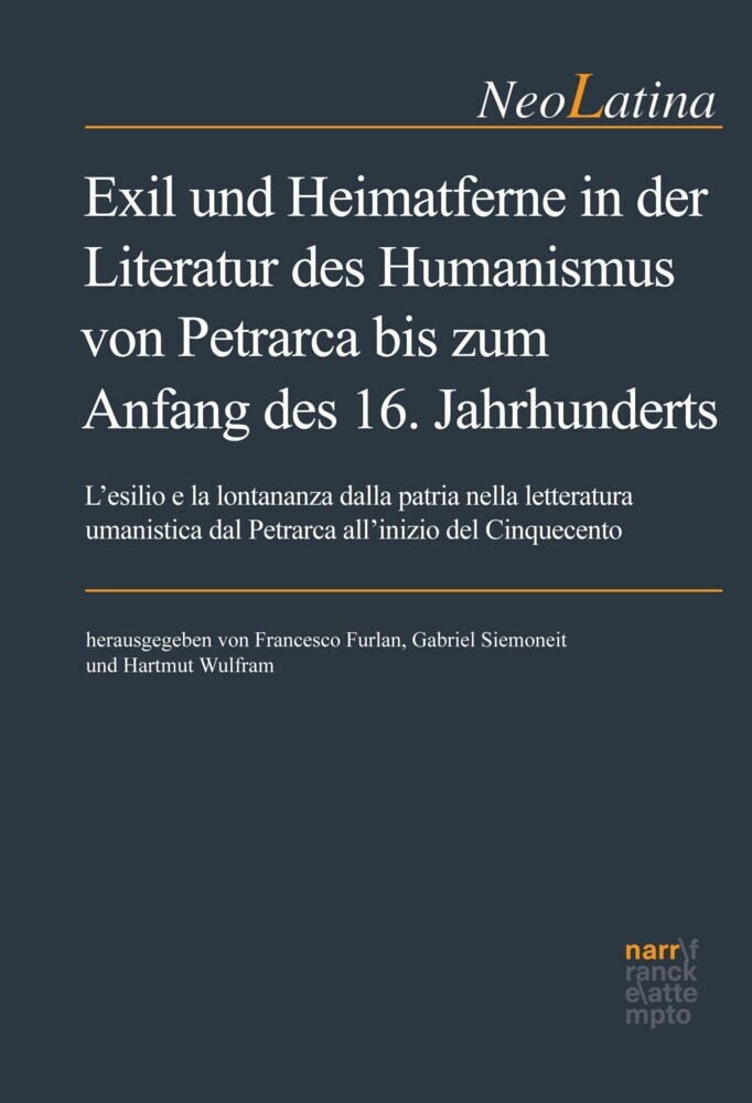 Exil und Heimatferne in der Literatur des Humanismus von Petrarca bis zum Anfang des 16. Jahrhunderts main product photo