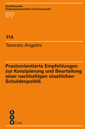 Praxisorientierte Empfehlungen zur Konzipierung und Beurteilung einer nachhaltigen staatlichen Schuldenpolitik