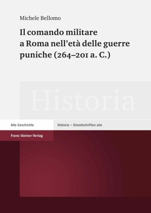 Il comando militare a Roma nell'età delle guerre puniche (264-201 a. C.)