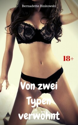 Von zwei Typen verwöhnt