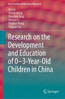 Research on the Development and Education of 0-3-Year-Old Children in China