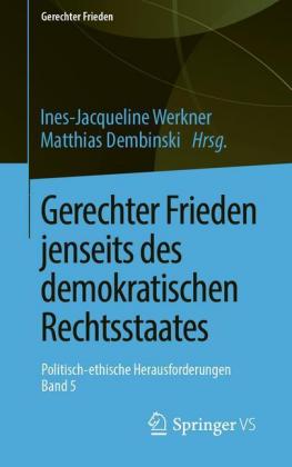 Gerechter Frieden jenseits des demokratischen Rechtsstaates