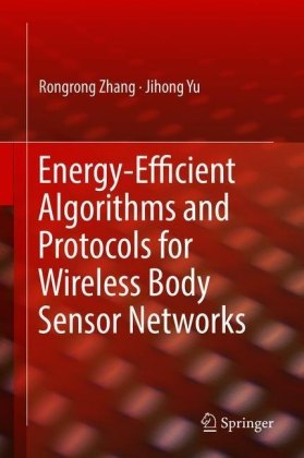 Energy-Efficient Algorithms and Protocols for Wireless Body Sensor Networks