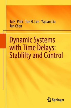 Dynamic Systems with Time Delays: Stability and Control