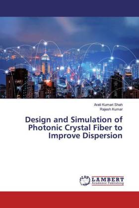 Design and Simulation of Photonic Crystal Fiber to Improve Dis...