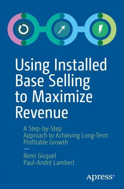 Using Installed Base Selling to Maximize Revenue main product photo