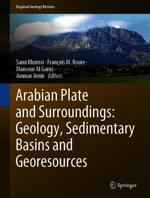 Arabian Plate and Surroundings: Geology, Sedimentary Basins and Georesources main product photo