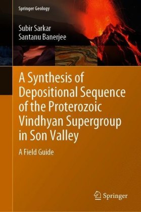 A Synthesis of Depositional Sequence of the Proterozoic Vindhyan Supergroup in Son Valley