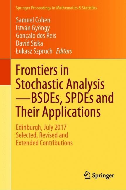 Frontiers in Stochastic Analysis-BSDEs, SPDEs and their Applications main product photo