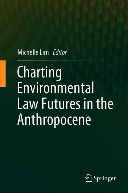 Charting Environmental Law Futures in the Anthropocene main product photo