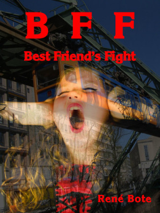 BFF - Best Friend&apos;s Fight