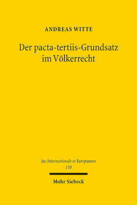 Der pacta-tertiis-Grundsatz im Völkerrecht