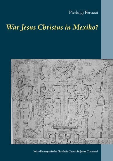 War Jesus Christus in Mexiko? main product photo