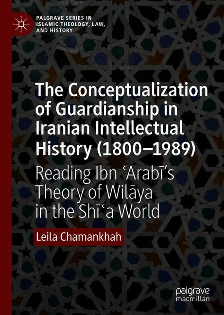 The Conceptualization of Guardianship in Iranian Intellectual History (1800-1989) main product photo