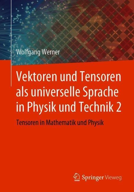 Vektoren und Tensoren als universelle Sprache in Physik und Technik 2 main product photo