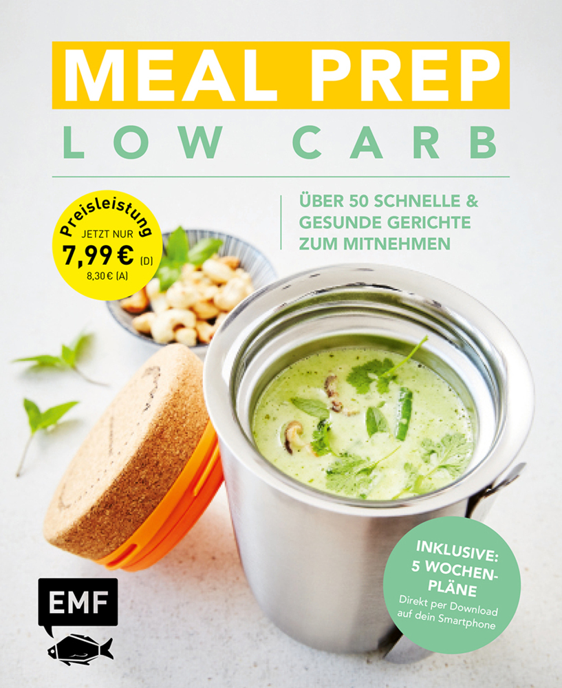 Meal Prep Low Carb - über 50 schnelle & gesunde Gerichte zum Mitnehmen main product photo