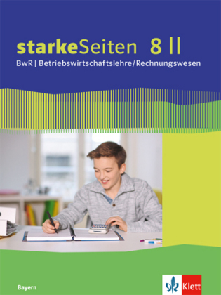 starkeSeiten BwR - Betriebswirtschaftslehre/Rechnungswesen 8 II. Ausgabe Bayern Realschule