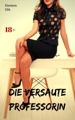 Die versaute Professorin