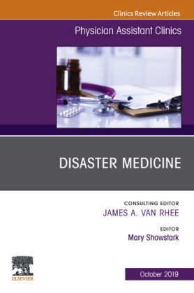 Disaster Medicine ,An Issue of Physician Assistant Clinics E-Book