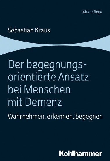 Der begegnungsorientierte Ansatz bei Menschen mit Demenz main product photo
