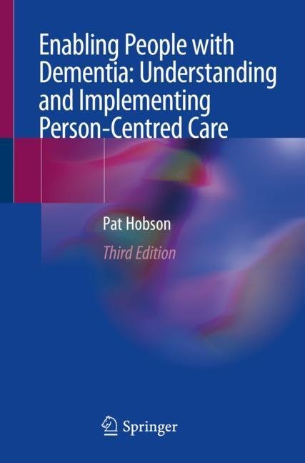 Enabling People with Dementia: Understanding and Implementing Person-Centred Care main product photo