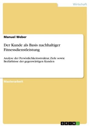 Der Kunde als Basis nachhaltiger Fitnessdienstleistung