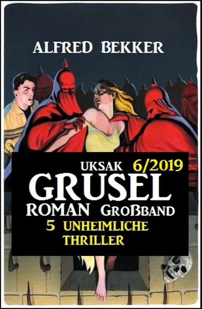 Uksak Grusel-Roman Großband 6/2019 - 5 unheimliche Thriller main product photo