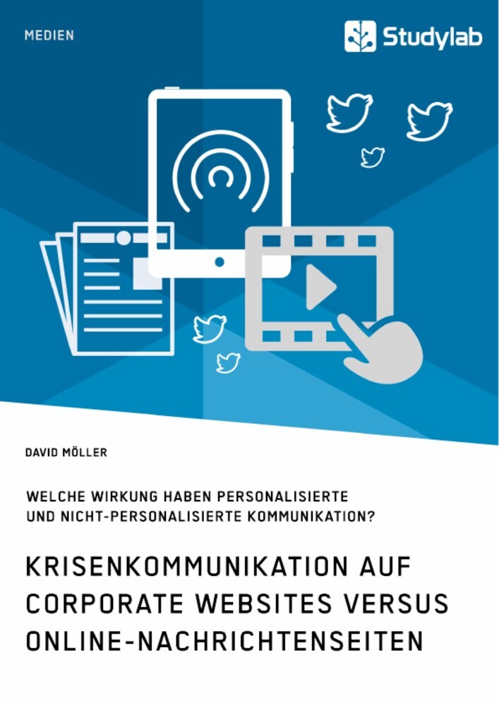 Krisenkommunikation auf Corporate Websites versus Online-Nachrichtenseiten. Welche Wirkung haben personalisierte und nicht-personalisierte Kommunikation? main product photo