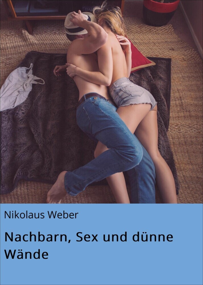 Nachbarn, Sex und dünne Wände main product photo