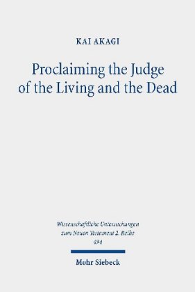 Proclaiming the Judge of the Living and the Dead