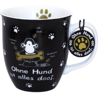 Tasse Ohne Hund ist alles doof