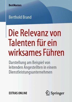 Die Relevanz von Talenten für ein wirksames Führen