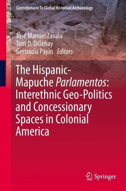 The Hispanic-Mapuche Parlamentos: Interethnic Geo-Politics and Concessionary Spaces in Colonial America main product photo