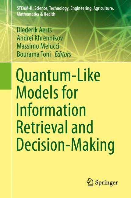 Quantum-Like Models for Information Retrieval and Decision-Making main product photo