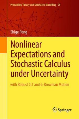 Nonlinear Expectations and Stochastic Calculus under Uncertainty