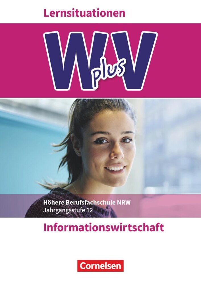 W plus V - Wirtschaft für Fachoberschulen und Höhere Berufsfachschulen - Informationswirtschaft - Fachhochschulreife Nordrhein-Westfalen - Ausgabe 2019 - Band 2 main product photo