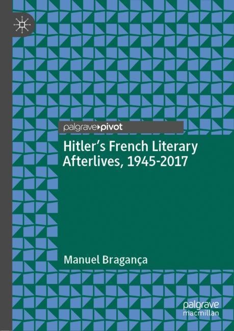 Hitler's French Literary Afterlives, 1945-2017 main product photo