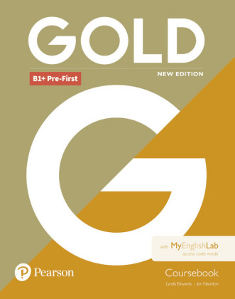 Gold B1+ Pre-First New Edition Coursebook and MyEnglishLab Pack, m. 1 Beilage, m. 1 Online-Zugang