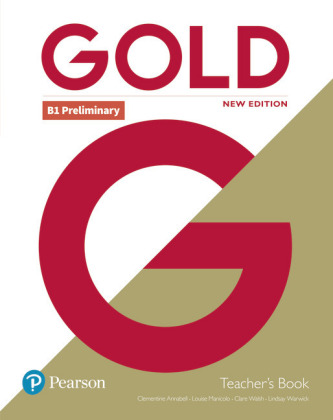 Gold B1 Preliminary New Edition Teacher's Book with PEP access and Teacher's Resource Disc Pack, m. 1 Beilage, m. 1 Online-Zugang