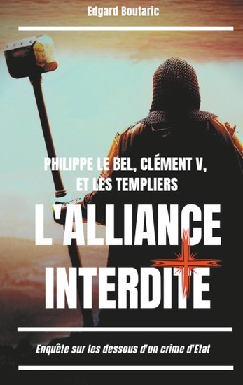 Philippe le Bel, Clément V, et les Templiers : l'alliance interdite main product photo