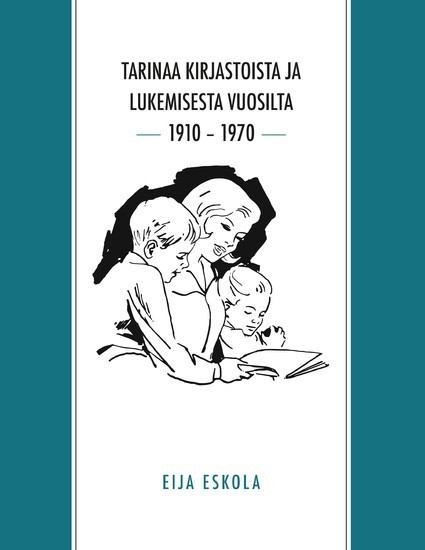 Tarinaa kirjastoista ja lukemisesta vuosilta 1910 - 1970 main product photo