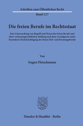 Die freien Berufe im Rechtsstaat.
