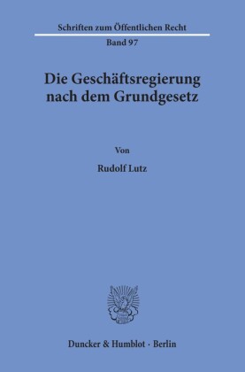 Die Geschäftsregierung nach dem Grundgesetz.