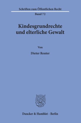Kindesgrundrechte und elterliche Gewalt.