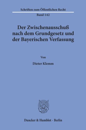 Der Zwischenausschuß nach dem Grundgesetz und der Bayerischen Verfassung.
