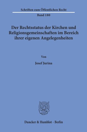 Der Rechtsstatus der Kirchen und Religionsgemeinschaften im Bereich ihrer eigenen Angelegenheiten.