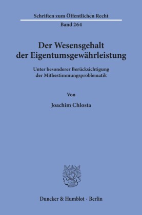 Der Wesensgehalt der Eigentumsgewährleistung.