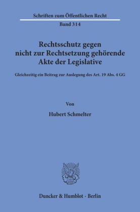 Rechtsschutz gegen nicht zur Rechtsetzung gehörende Akte der Legislative.
